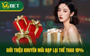 Nạp Lại Thể Thao 10% - Giá Trị Khuyến Mãi Diễn Ra Mỗi Ngày